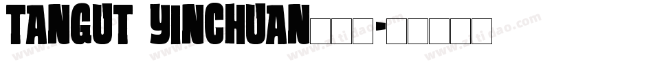 Tangut Yinchuan转换器字体转换